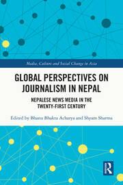 <i>Global Perspectives on Journalism in Nepal</i> Global Perspectives on Journalism in Nepal