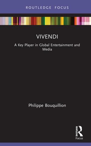<i>Vivendi: A Key Player in Global Entertainment and Media</i> Vivendi: A Key Player in Global Entertainment and Media