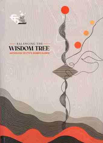 <i>Balancing the Wisdom Tree: Anthology of FTII's Women Alumni </i> Balancing the Wisdom Tree: Anthology of FTII's Women Alumni