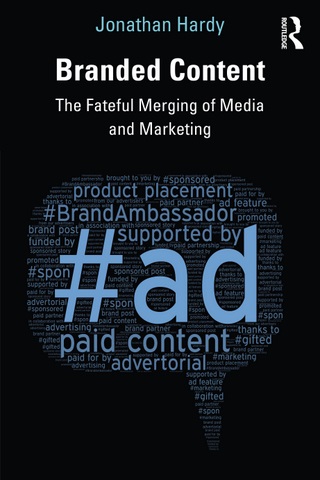 Branded Content: The Fateful Merging of Media and Marketing