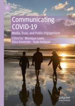 Communicating COVID-19: Media, Trust, and Public Engagement