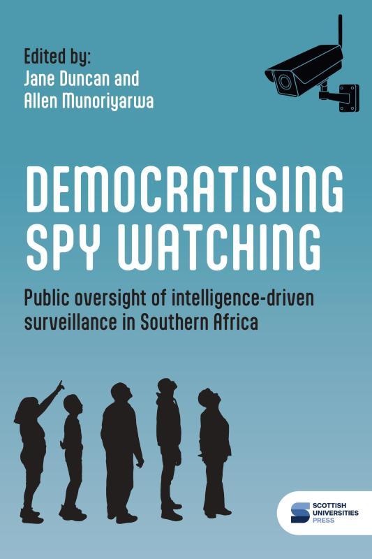 Democratising Spy Watching: Public Oversight of Intelligence-Driven Surveillance in Southern Africa