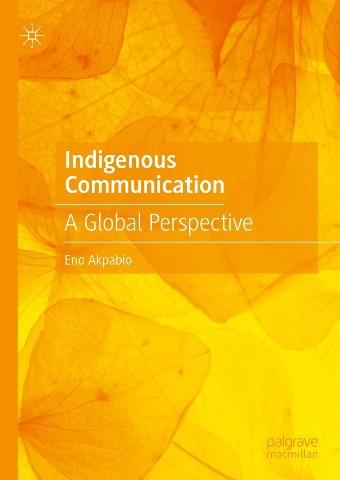 Indigenous Communication: A Global Perspective