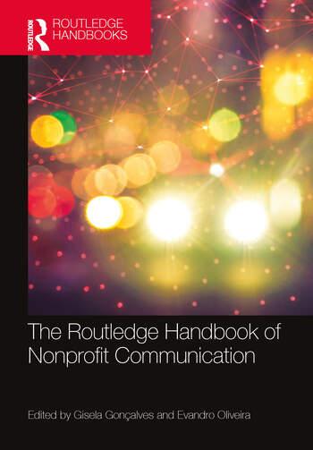 <i>The Routledge Handbook of Nonprofit Communication</i> The Routledge Handbook of Nonprofit Communication
