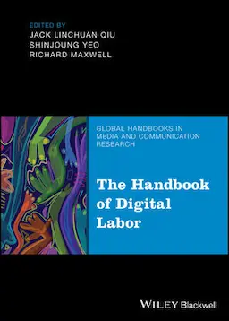 The Handbook of Digital Labor The Handbook of Digital Labor