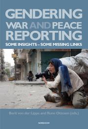 <i>Gendering War and Peace Reporting. Some Insights – Some Missing Links</i>