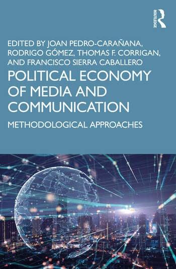 Political Economy of Media and Communication: Methodological Approaches