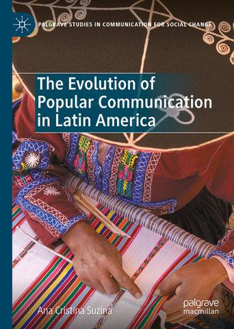 <i>The Evolution of Popular Communication in Latin America</i> The Evolution of Popular Communication in Latin America