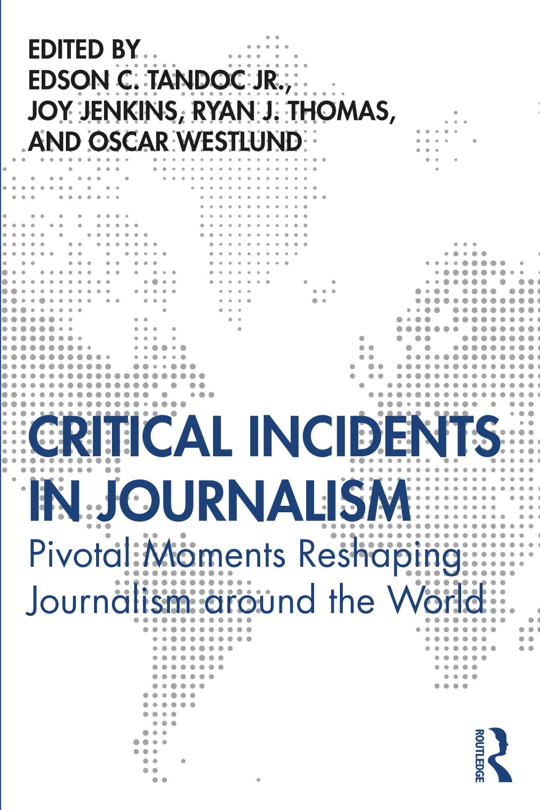 <i>Critical Incidents in Journalism</i> Critical Incidents in Journalism
