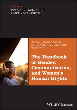 The Handbook Of Gender, Communication, And Women's Human Rights | IAMCR