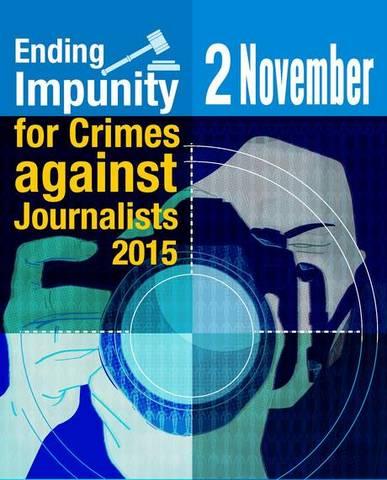 International Day to End Impunity for Crimes against Journalists International Day to End Impunity for Crimes against Journalists