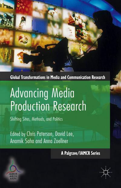 Advancing Media Production Research: Shifting Sites, Methods, and Politics