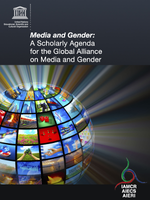 IAMCR/UNESCO book:  Media and Gender: A Scholarly Agenda for the Global Alliance on Media and Gender